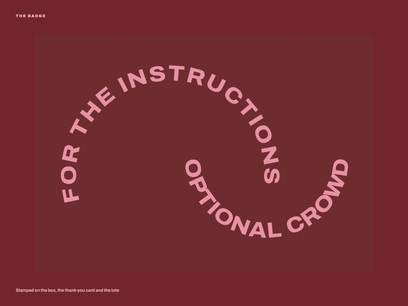 The badge: for the instructions optional crowd
